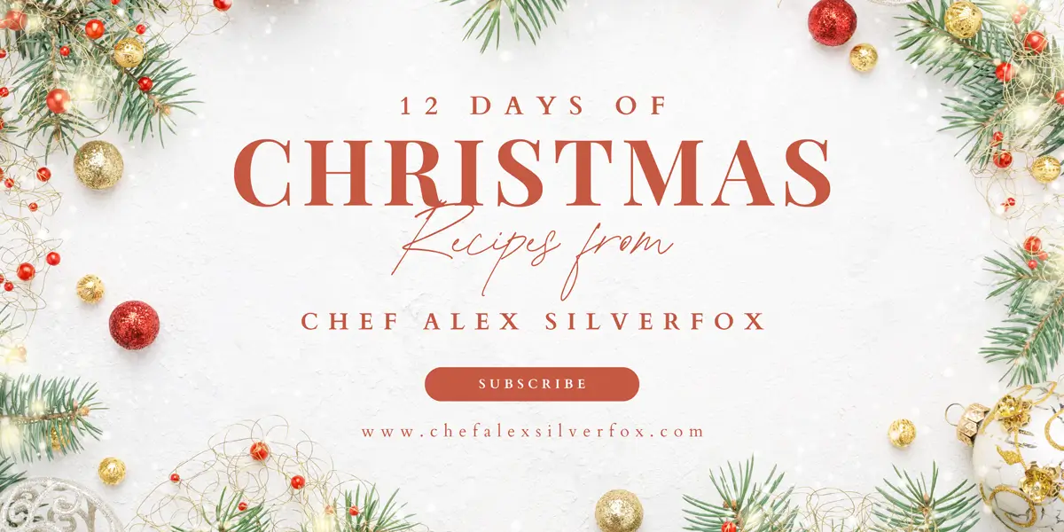 12 days of Christmas recipes from Chef Alex Silverfox